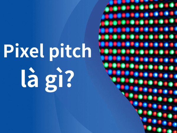Pixel pitch là gì? Tác động gì đến độ phân giải của màn LED trong suốt