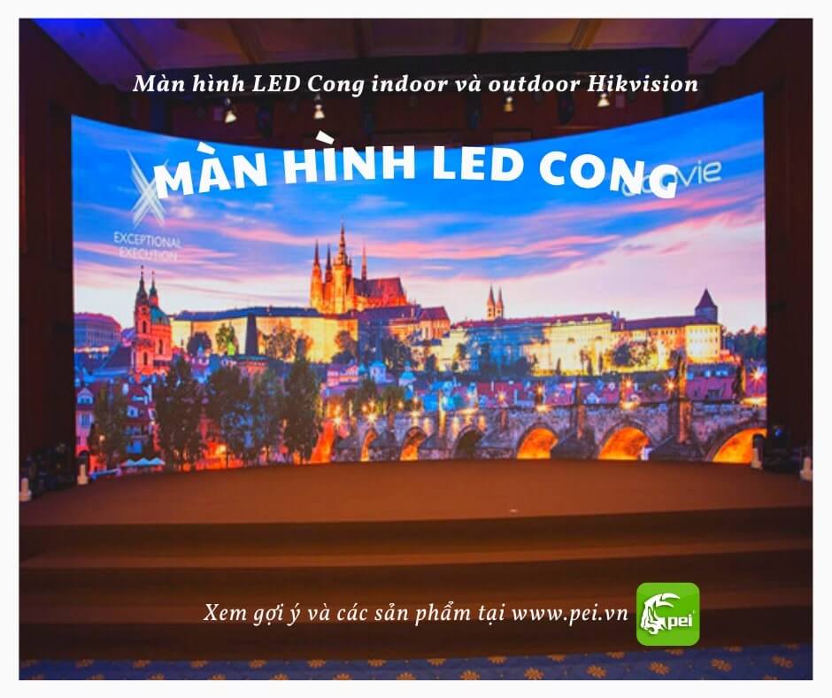 Màn hình LED Cong indoor và outdoor Hikvision
