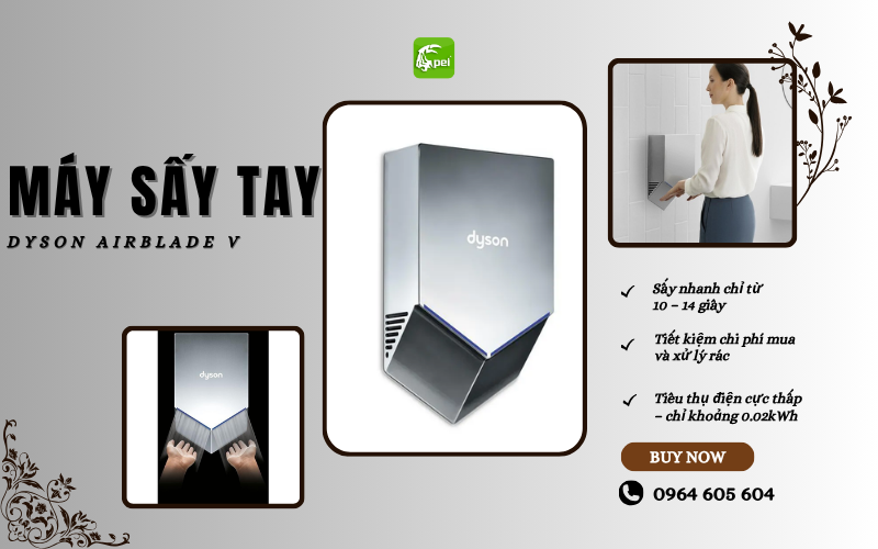 Máy sấy tay Dyson Airblade - Tiết kiệm chi phí và bảo vệ môi trường