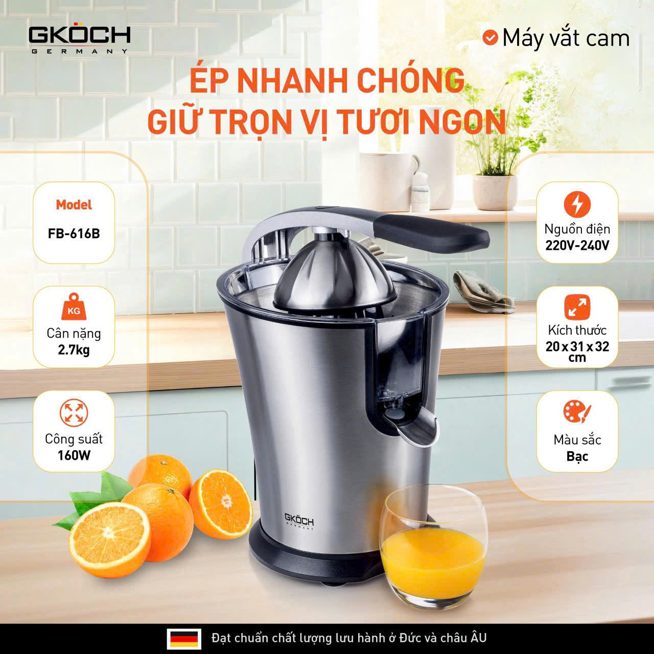 MÁY VẮT CAM GKÖCH GERMANY – ÉP NHANH, GIỮ TRỌN VỊ TƯƠI!
